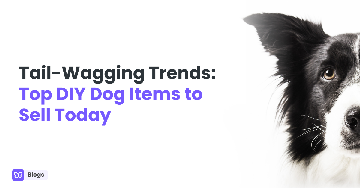 DIY Dog Items to Sell for PetLoving Entrepreneurs